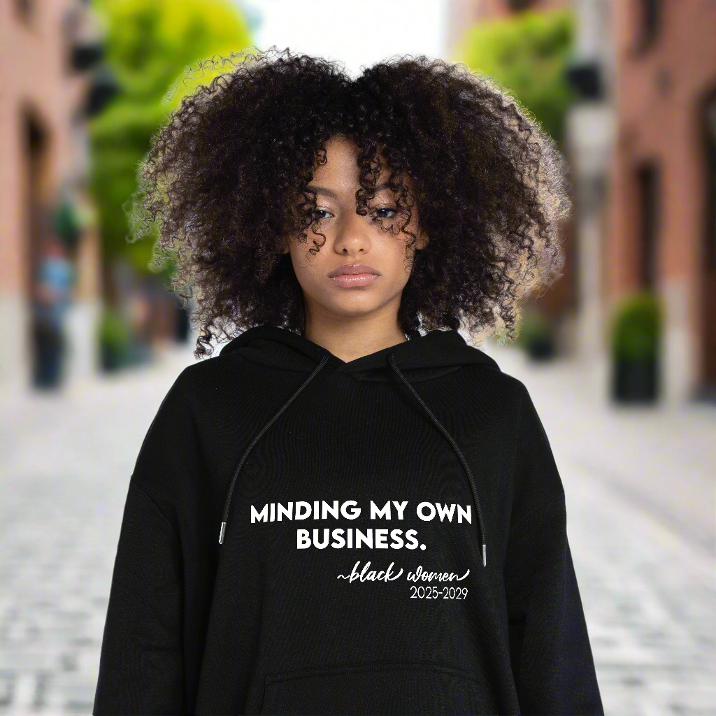 Hoodie - Minding My Business