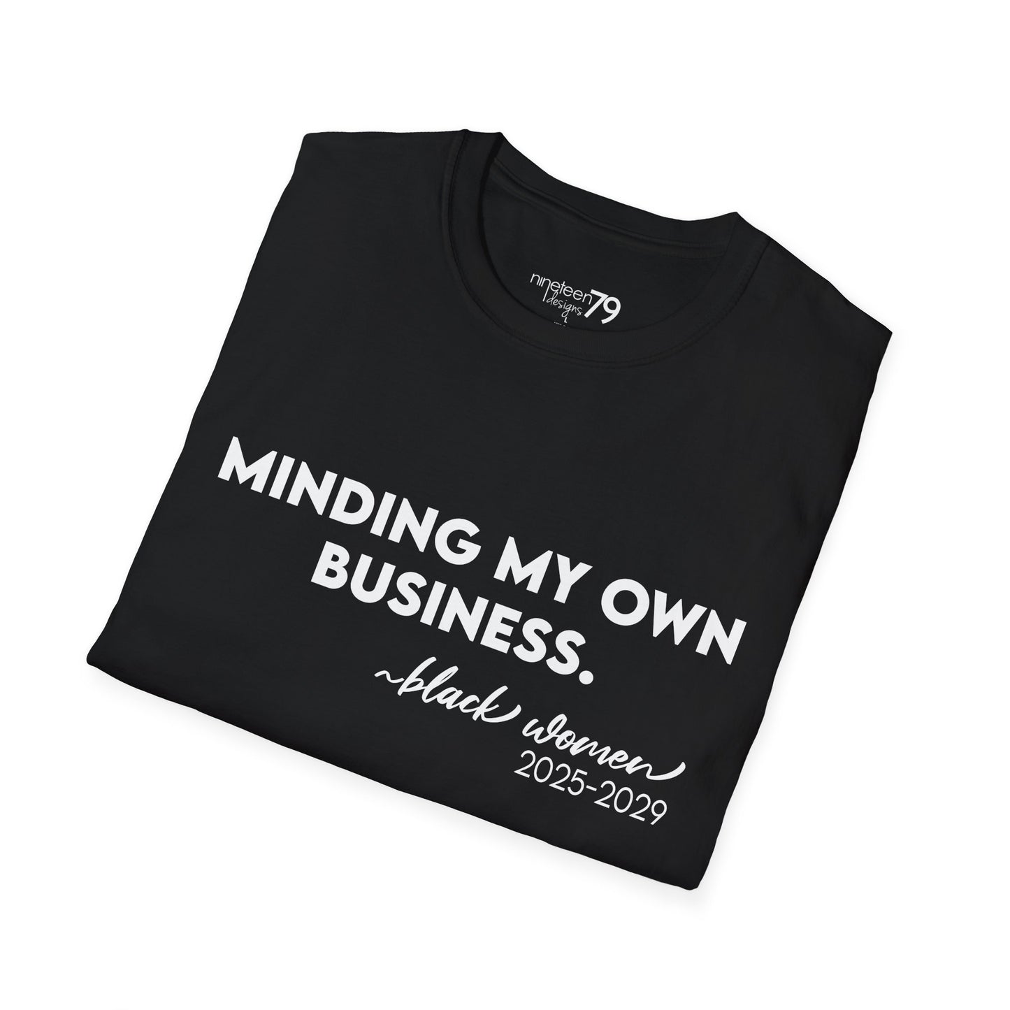 T-Shirt - Minding My Business