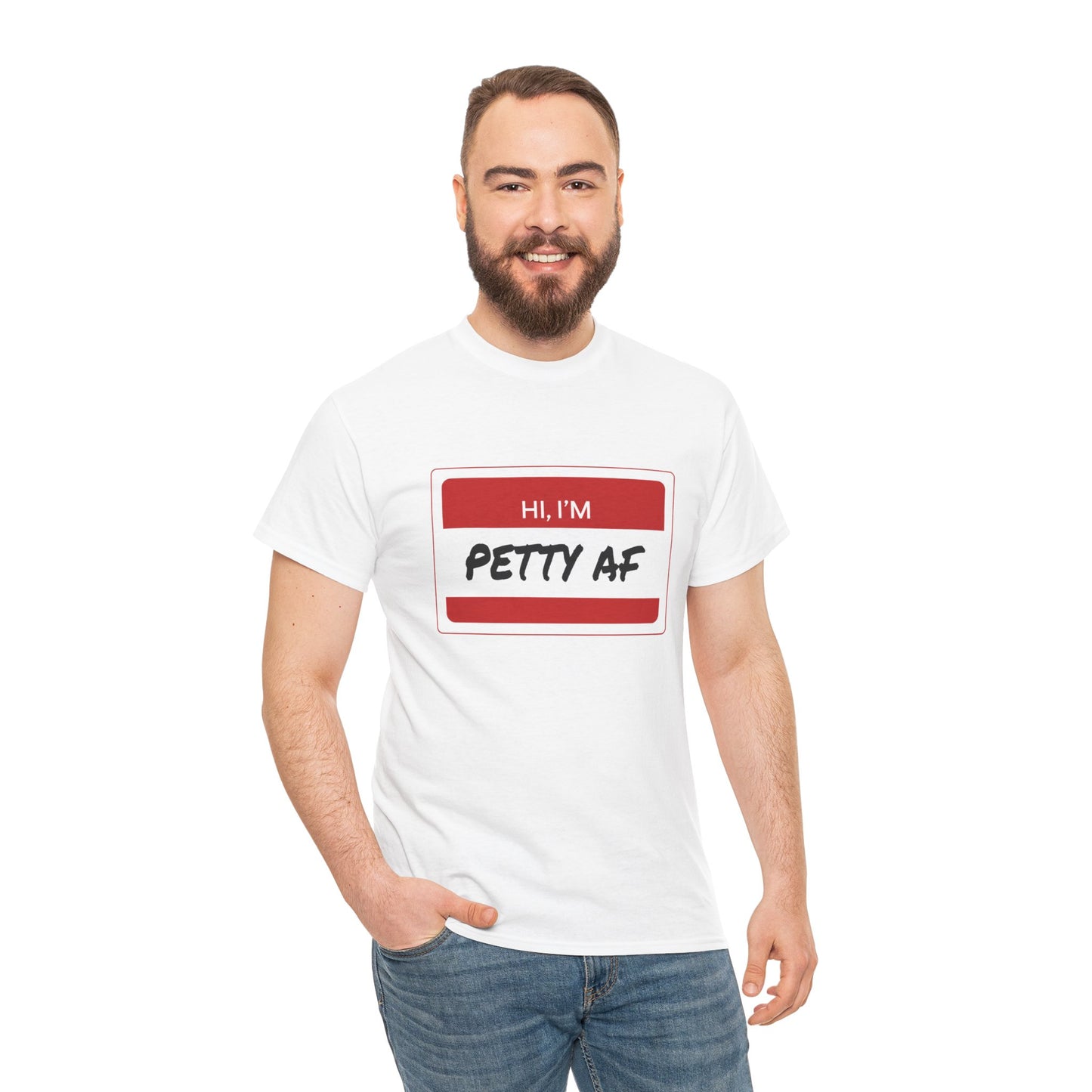 T-Shirt - Petty AF