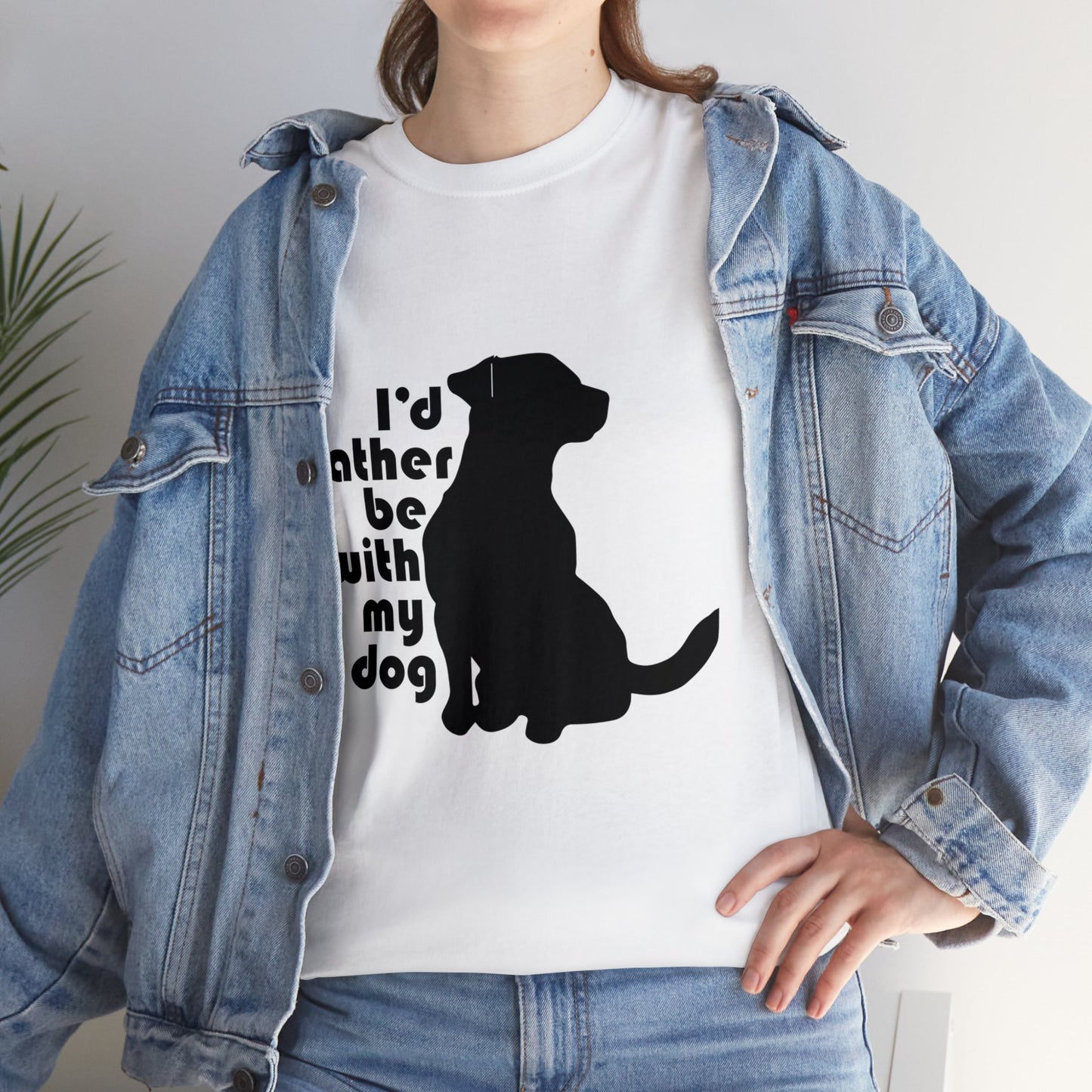 T-Shirt - Rather be with my Dog