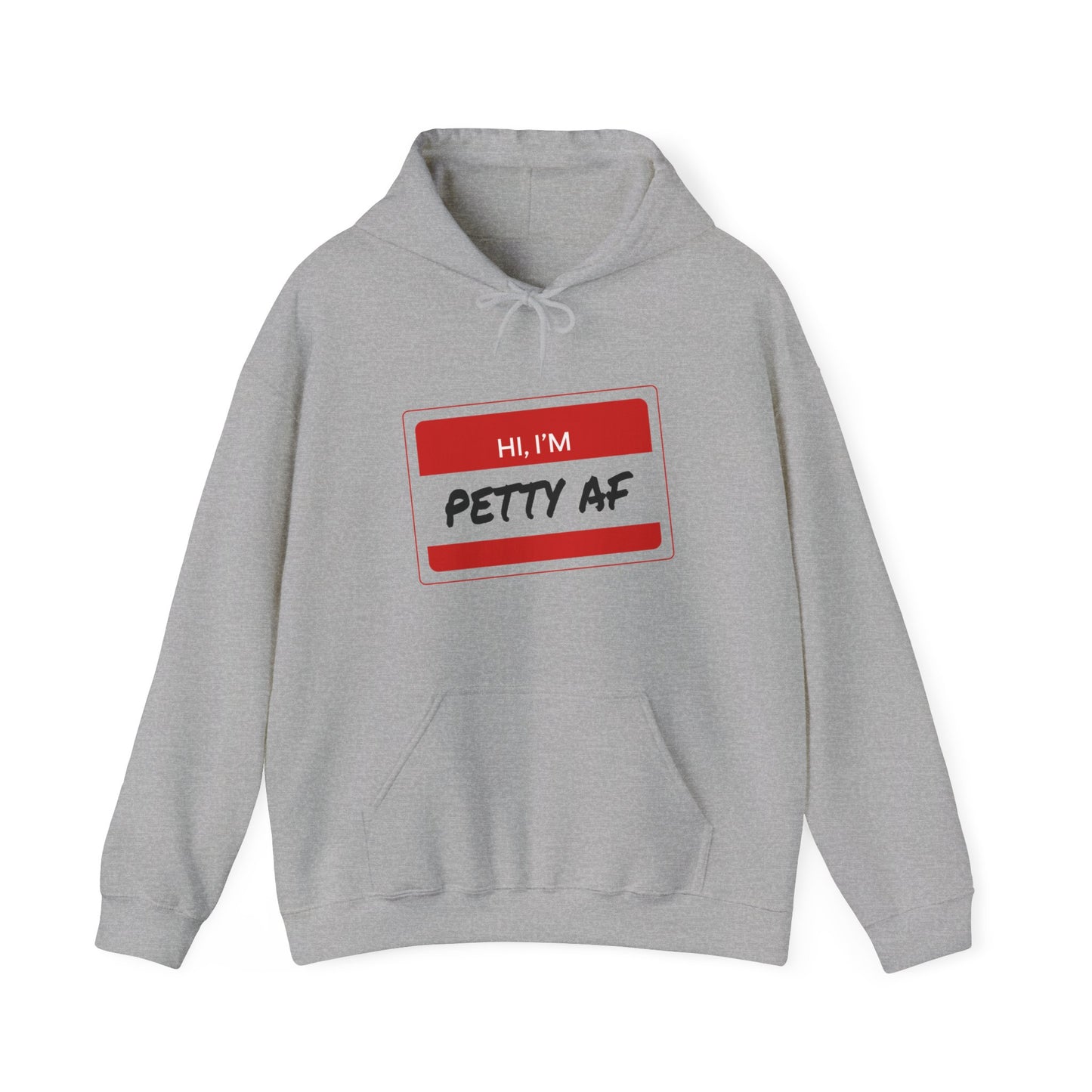 Hoodie - Petty AF