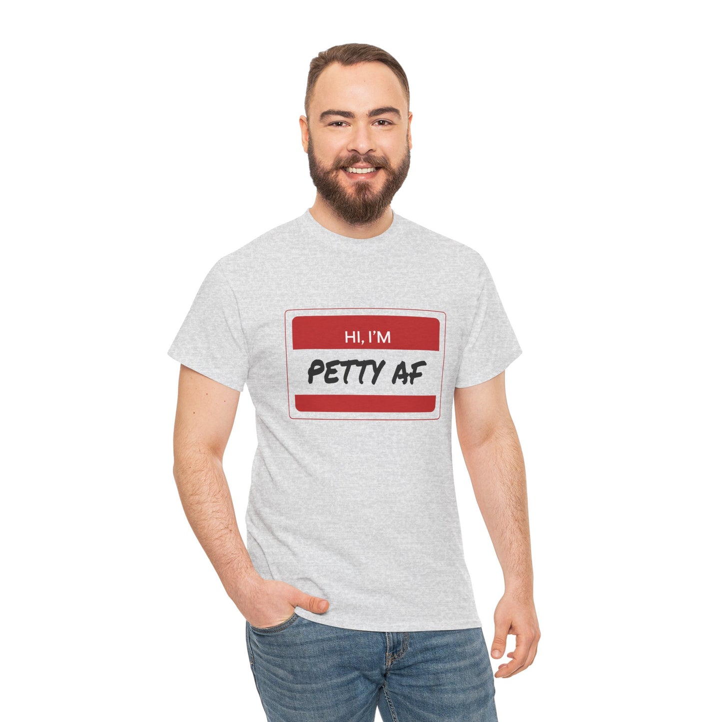 T-Shirt - Petty AF