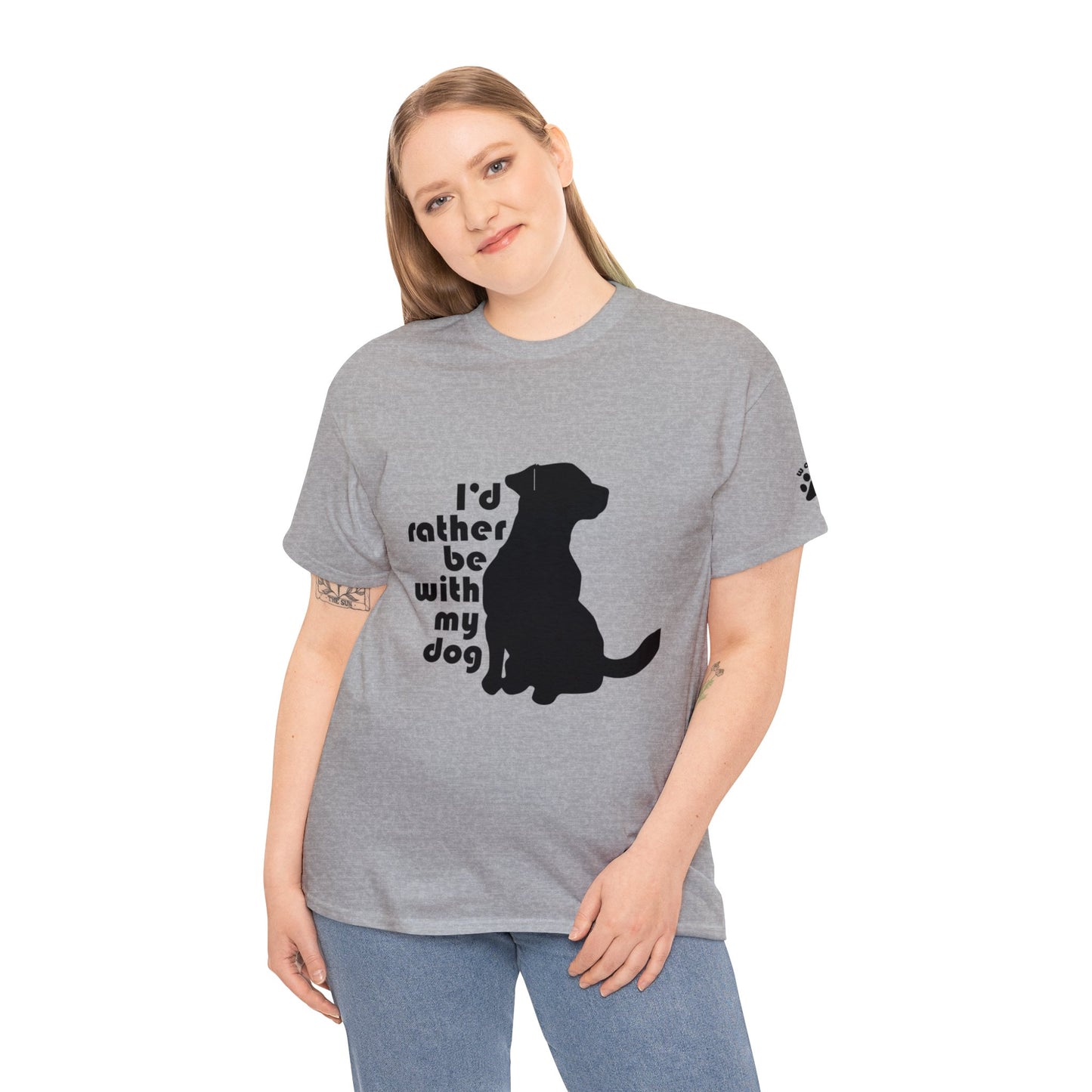 T-Shirt - Rather be with my Dog