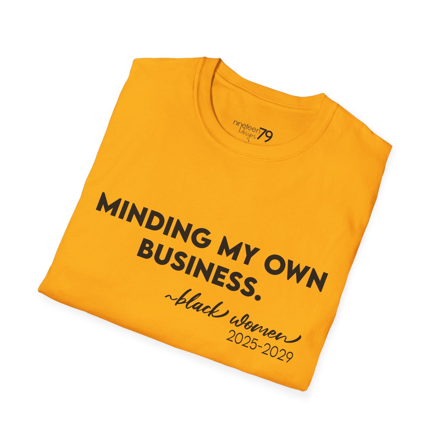 T-Shirt - Minding My Business