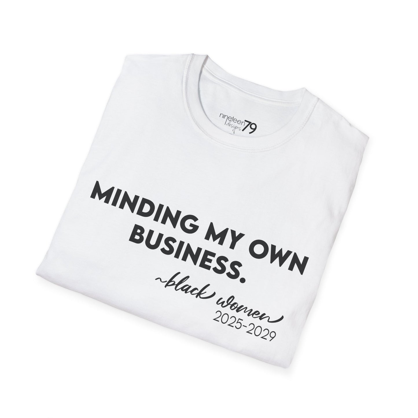 T-Shirt - Minding My Business