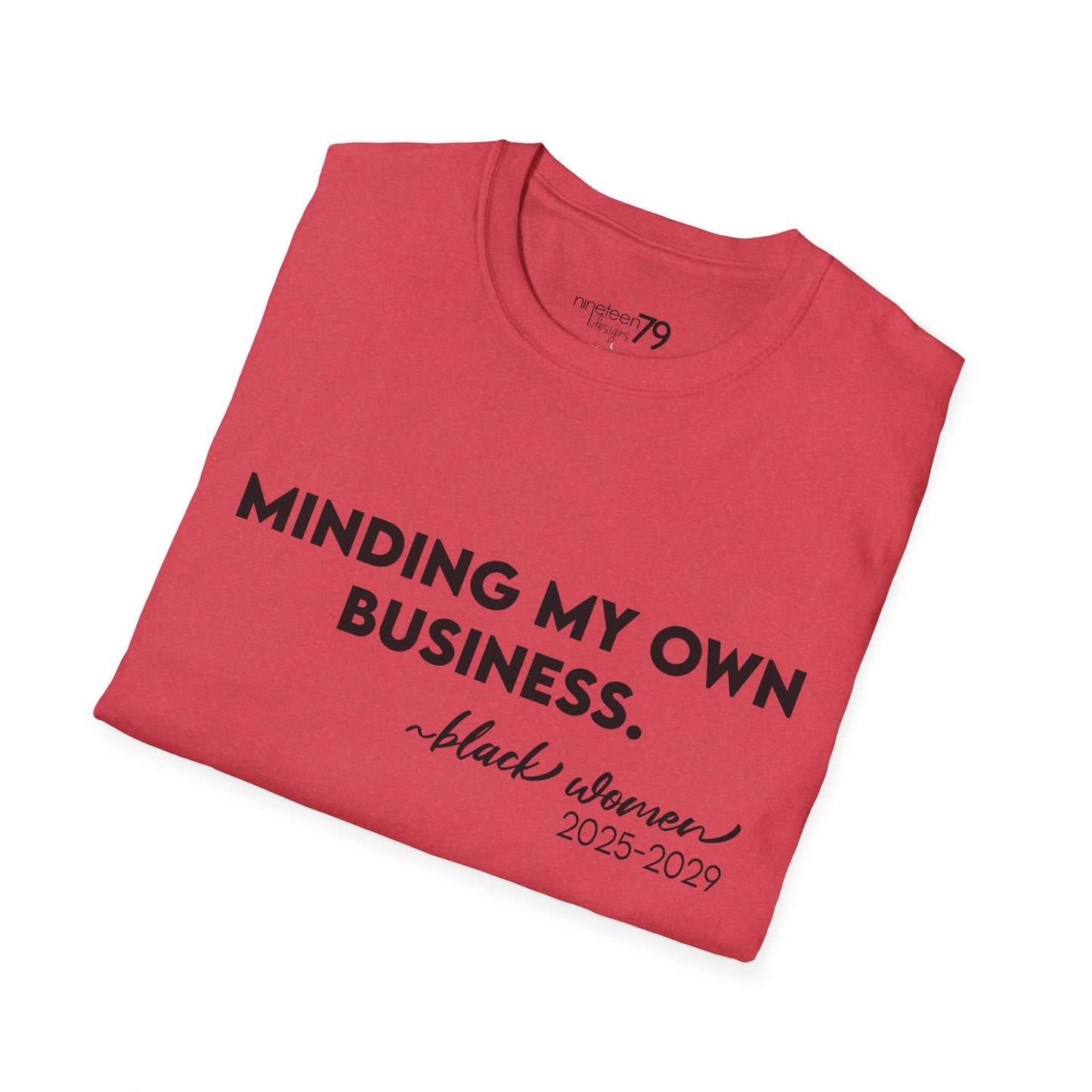 T-Shirt - Minding My Business