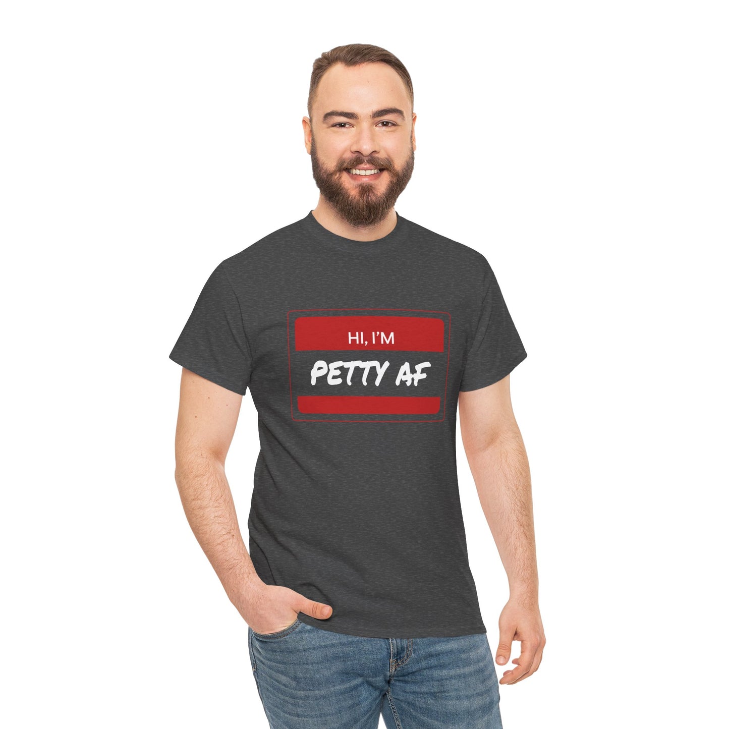 T-Shirt - Petty AF