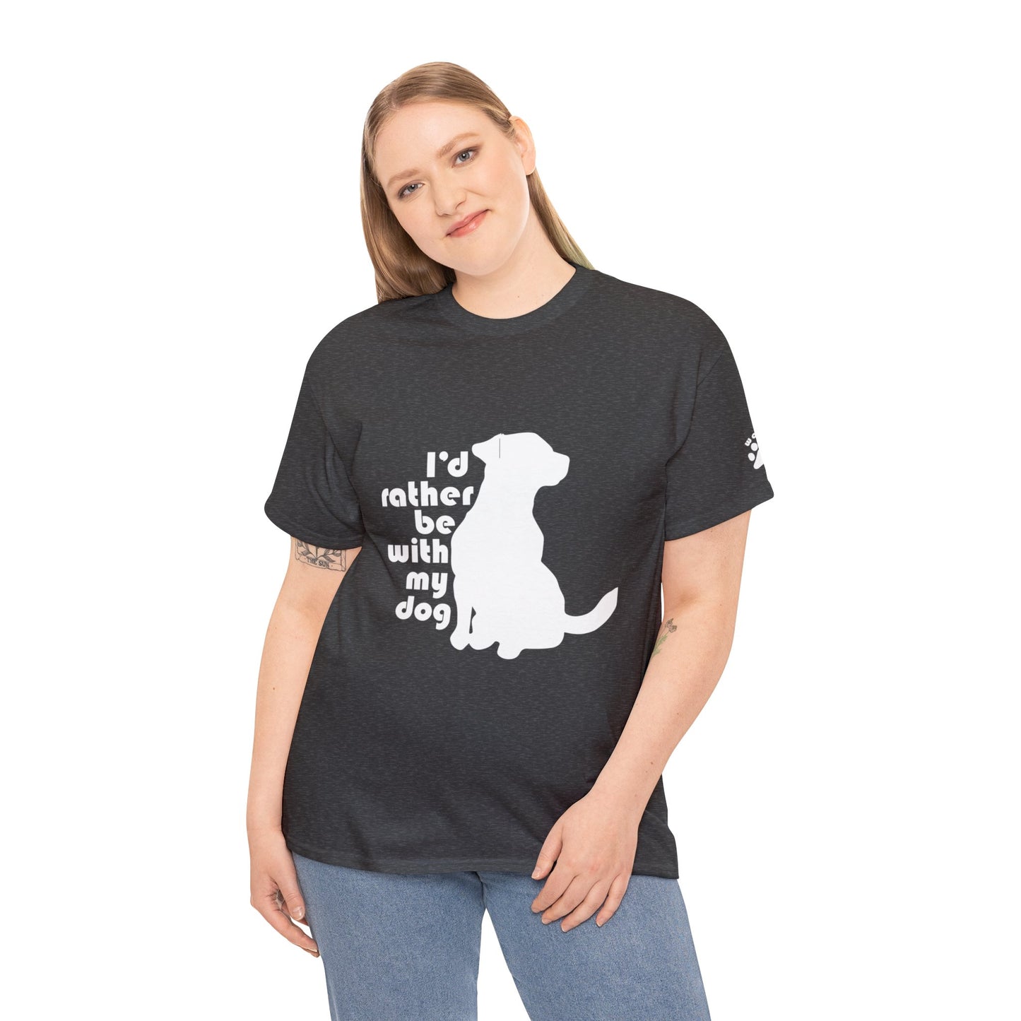 T-Shirt - Rather be with my Dog