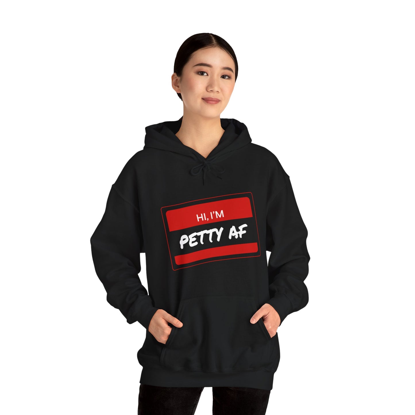 Hoodie - Petty AF