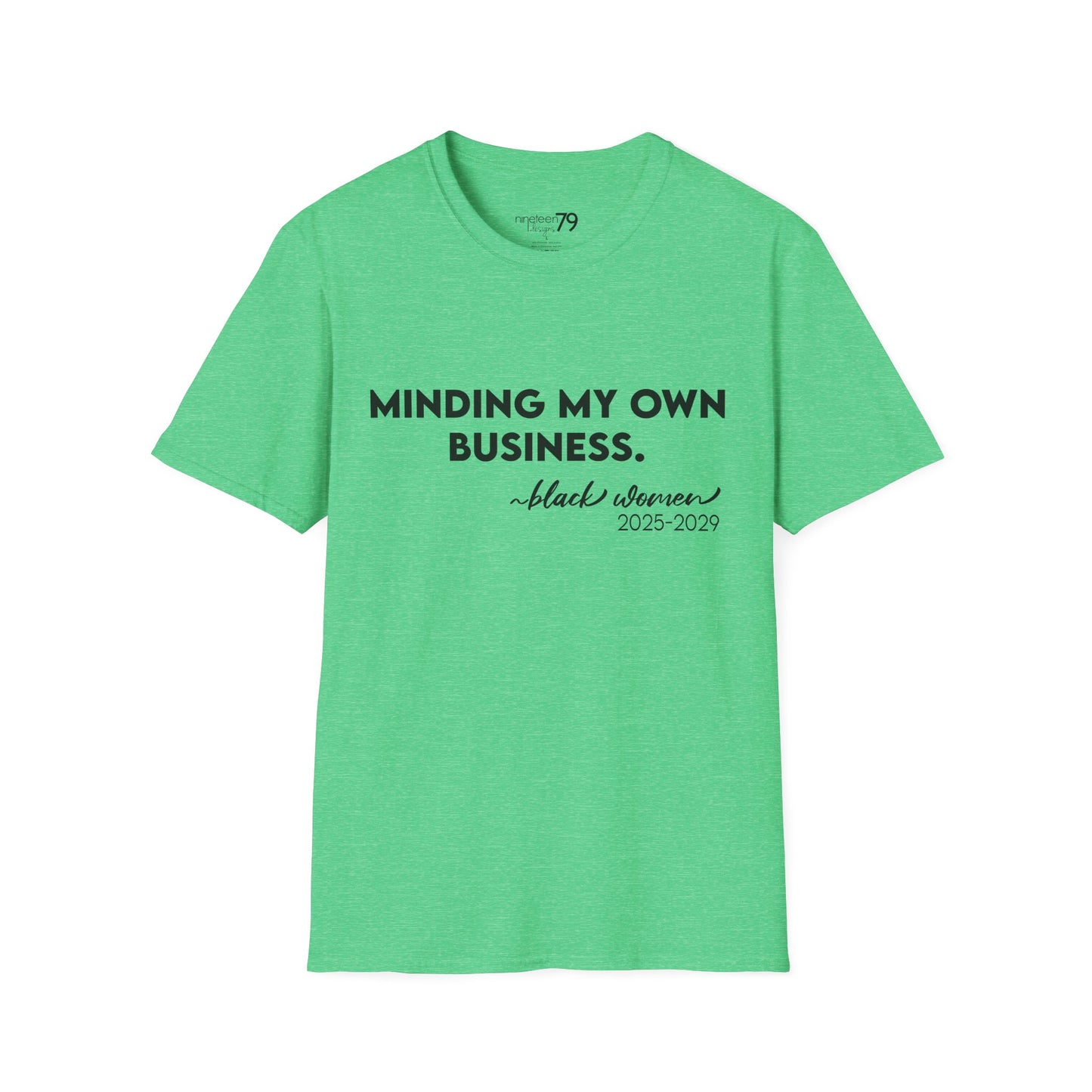 T-Shirt - Minding My Business