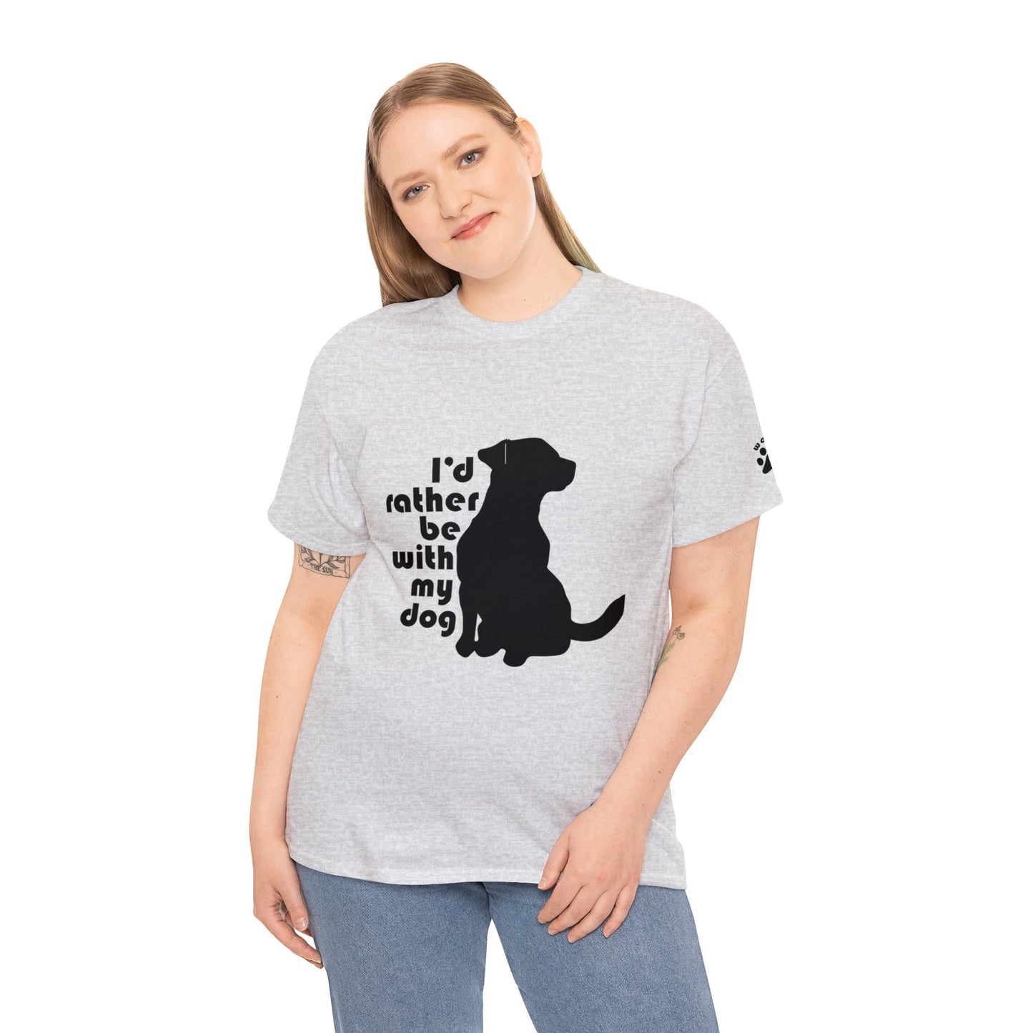 T-Shirt - Rather be with my Dog