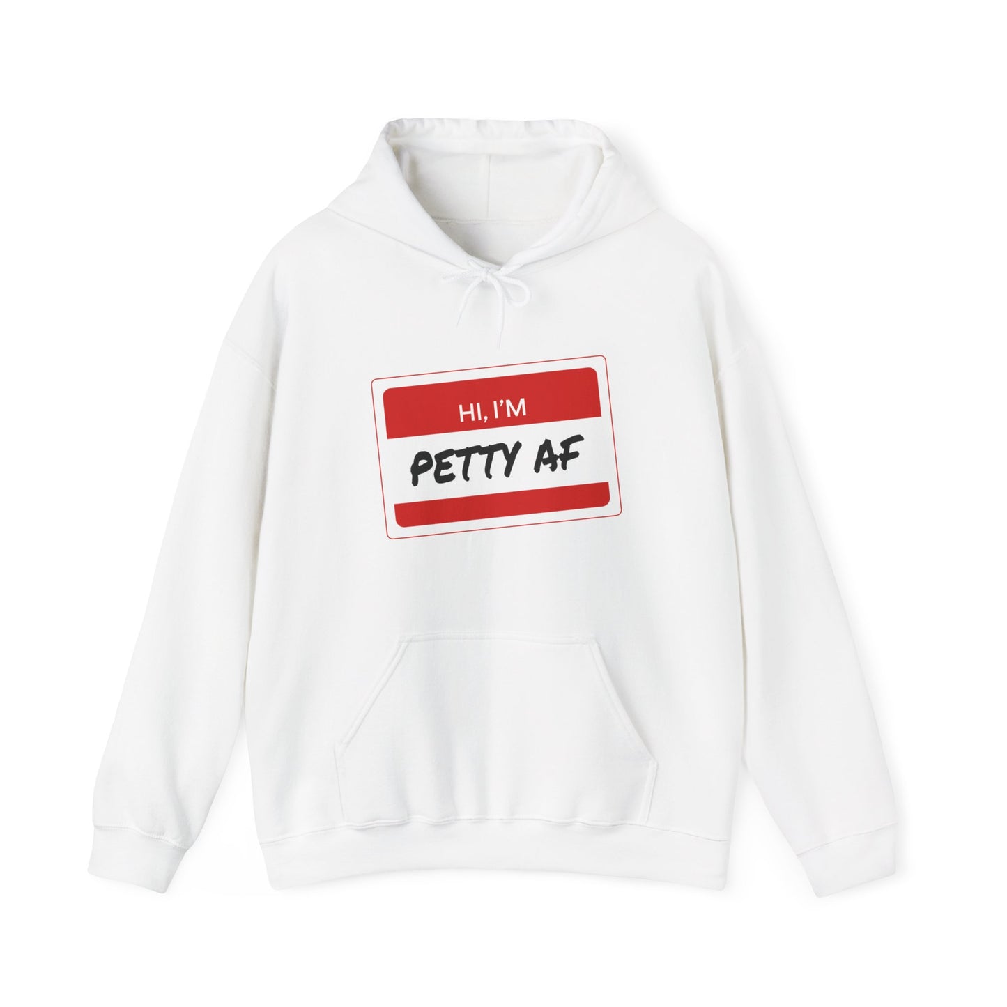 Hoodie - Petty AF