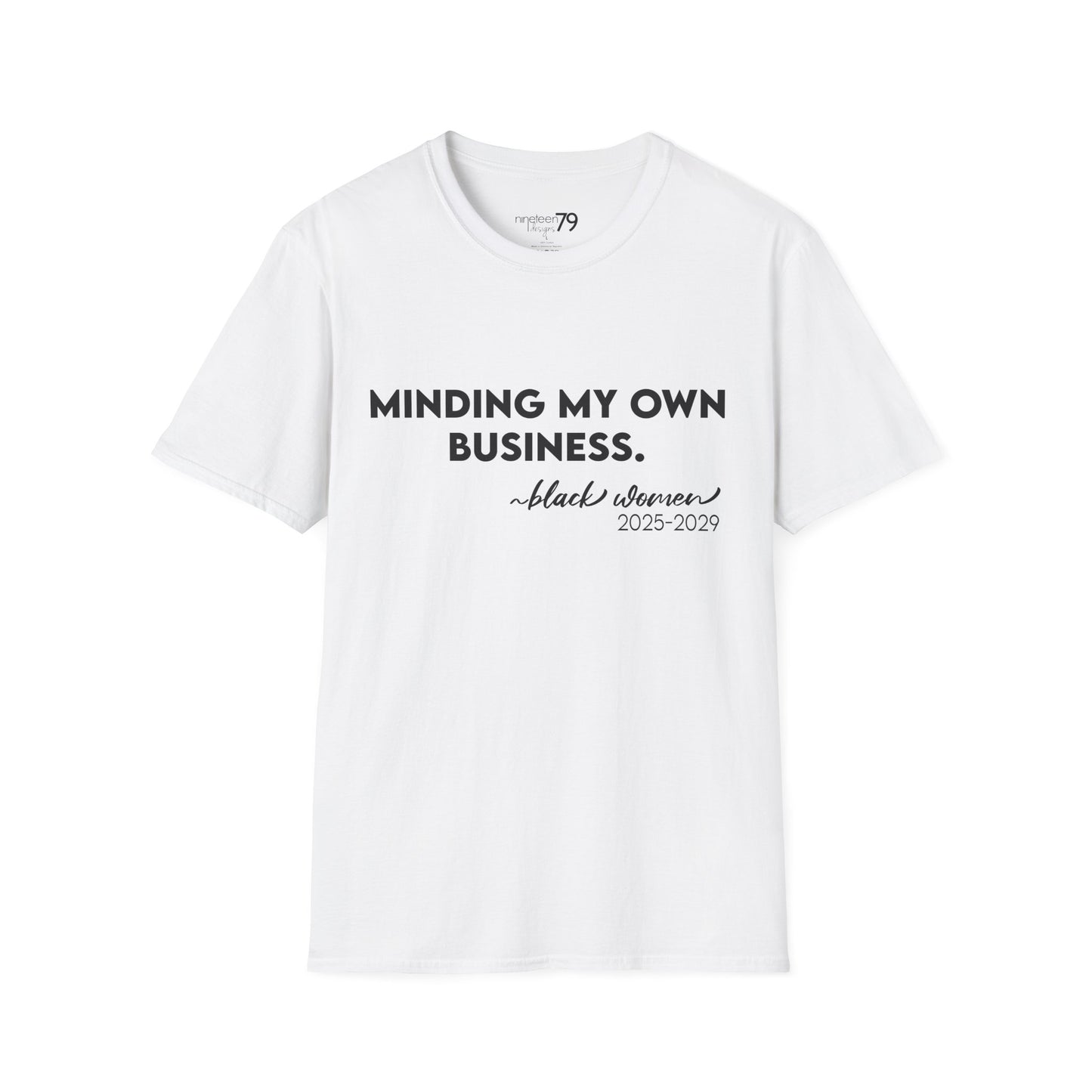 T-Shirt - Minding My Business