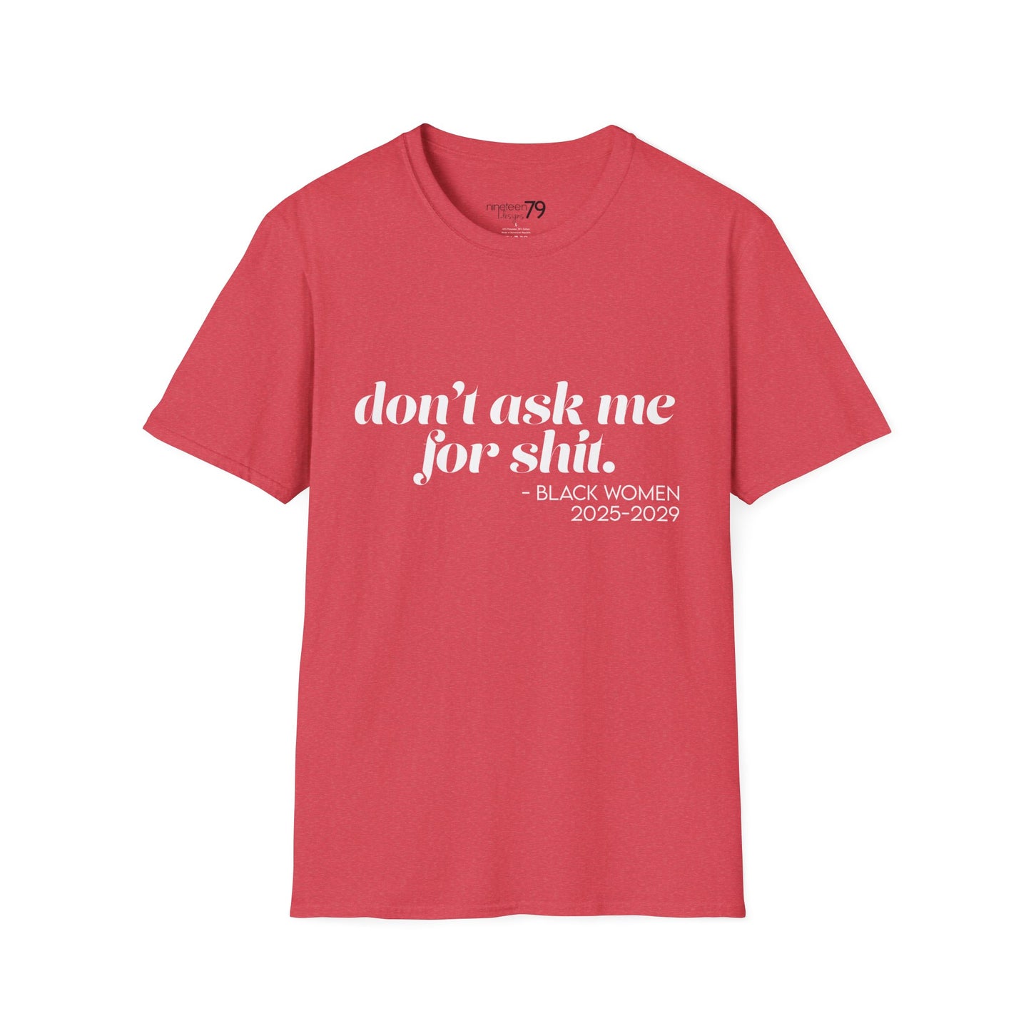 T-Shirt - Don't Ask Black Women