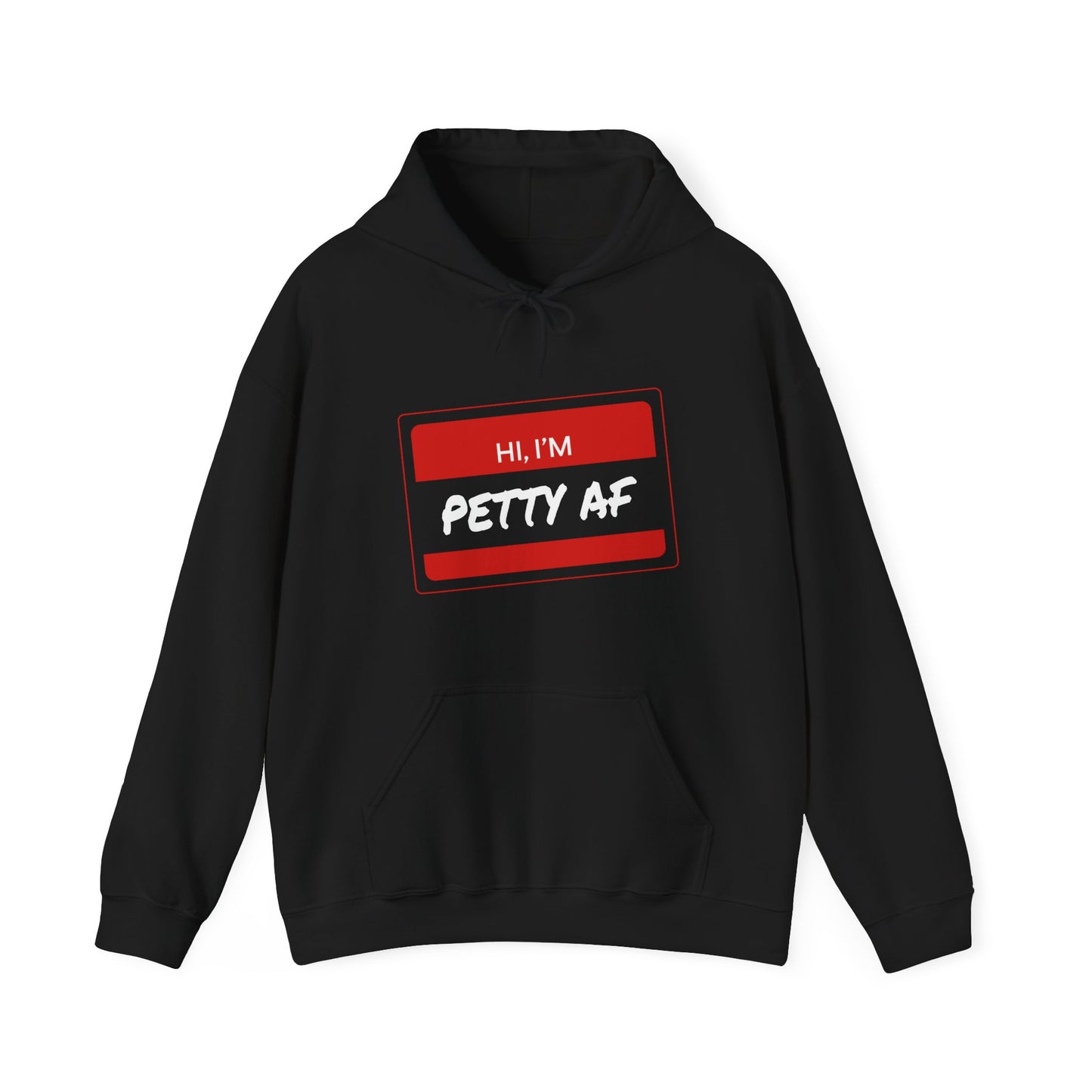 Hoodie - Petty AF